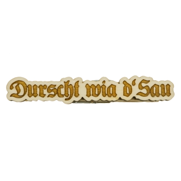 Spruch Glubbal ''Durscht wia d'Sau'' 2